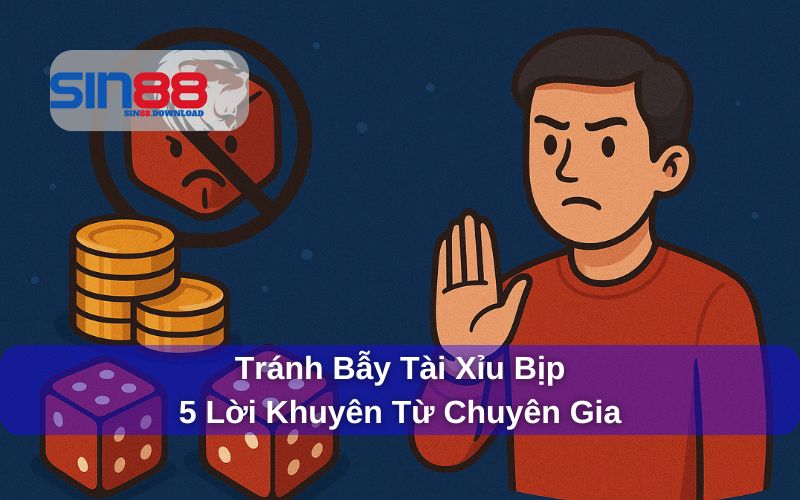 tránh bẫy tài xỉu bịp